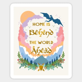 Home is Behind, The World Ahead Magnet